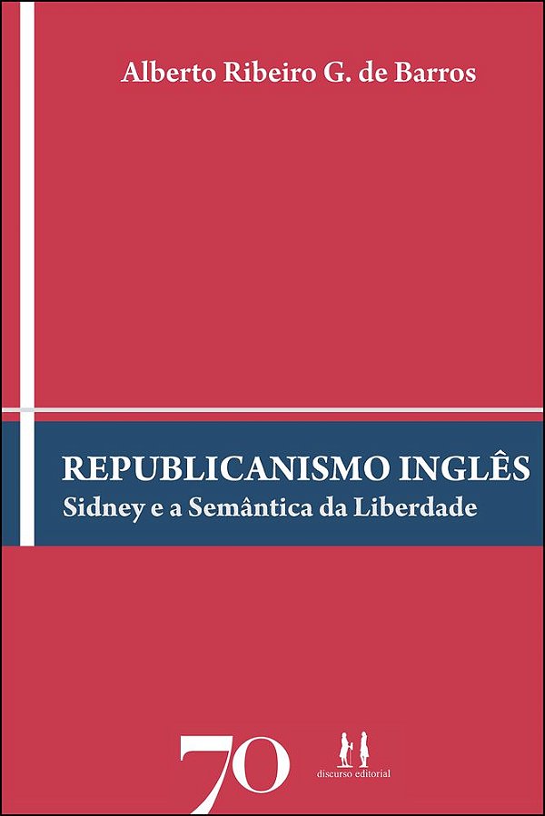 Livro Republicanismo inglês: Sidney e a semântica da liberdade