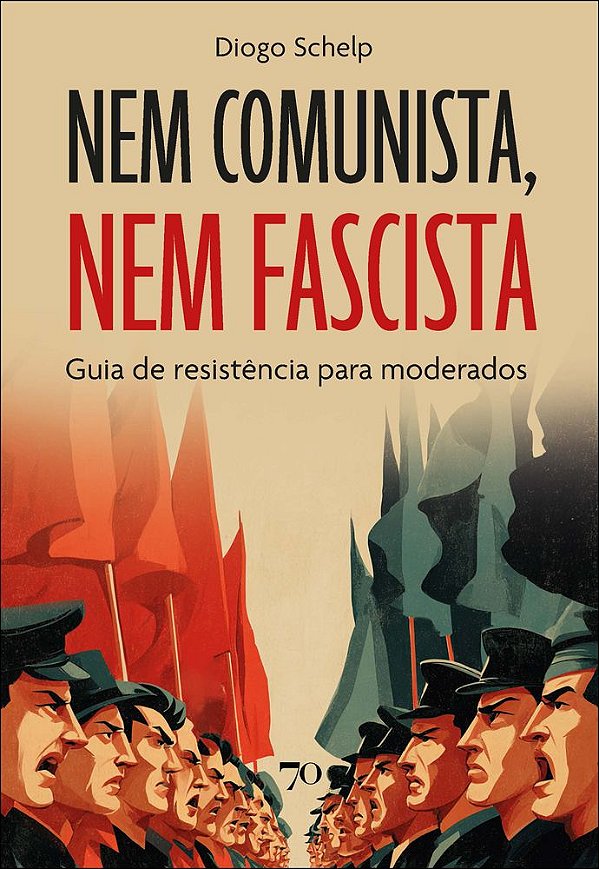 Livro Nem comunista, nem fascista: guia de resistência para mod...