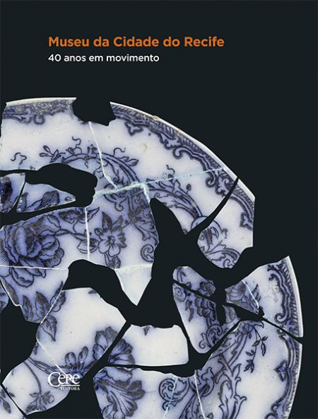 Livro Museu Da Cidade Do Recife: 40 Anos Em Movimento