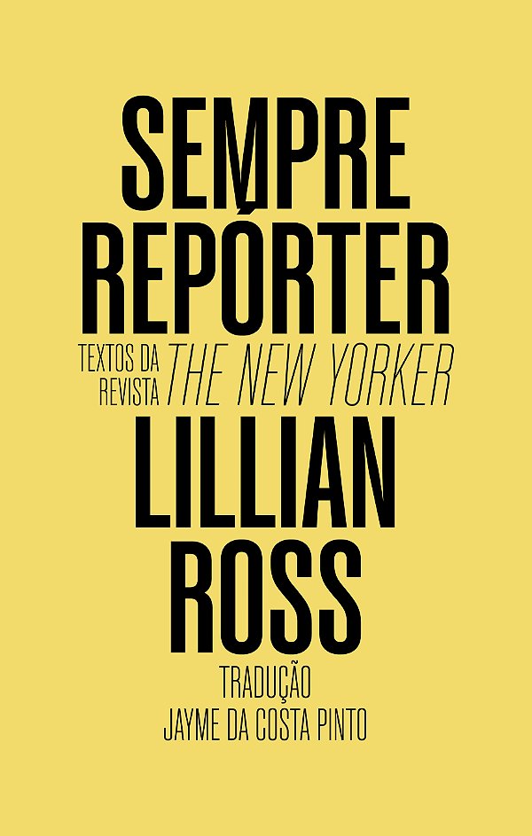 Livro Sempre Repórter - Textos Da Revista The New Yorker