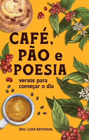 Livro Café, Pão E Poesia - Versos Para Começar O Dia