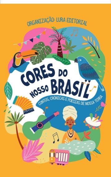 Livro Cores Do Nosso Brasil - Contos, Crônicas E Poesias ...