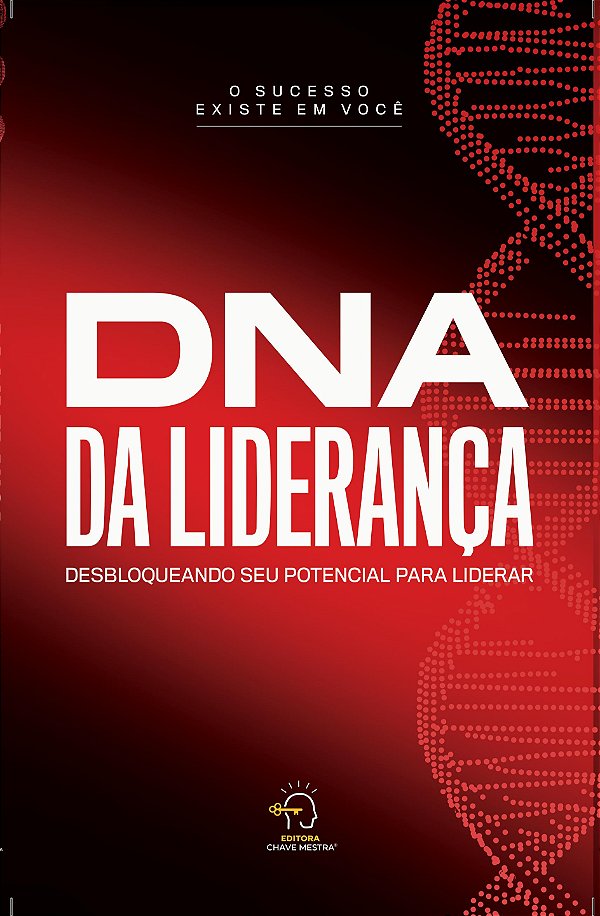 Livro DNA da liderança: desbloqueando seu potencial para ...