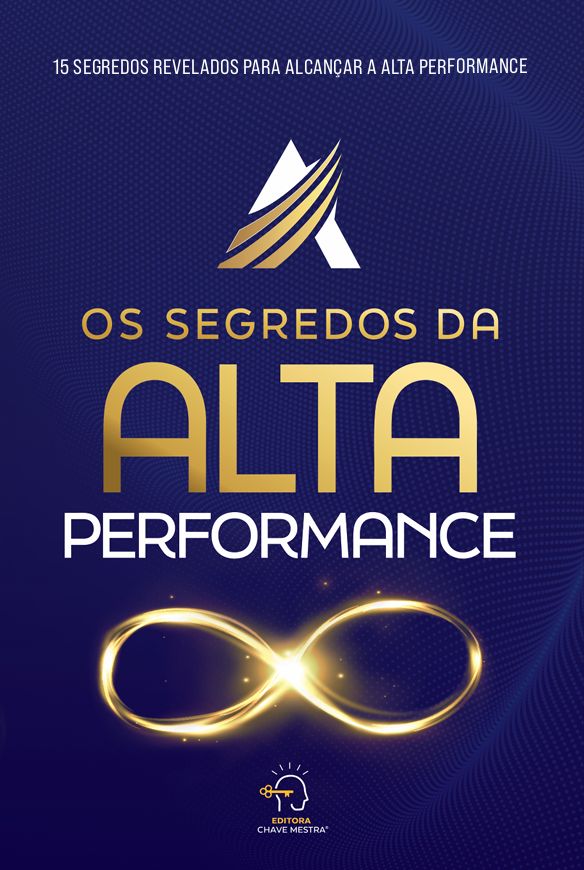 Livro Os segredos da alta performance: 15 segredos revelados pa...
