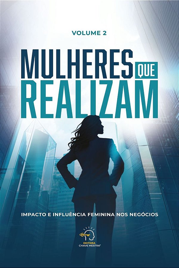 Livro Mulheres que realizam - Volume 2: impacto e influência fe...