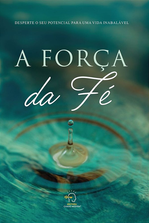 Livro A força da fé: desperte o seu potencial para uma vida ina...