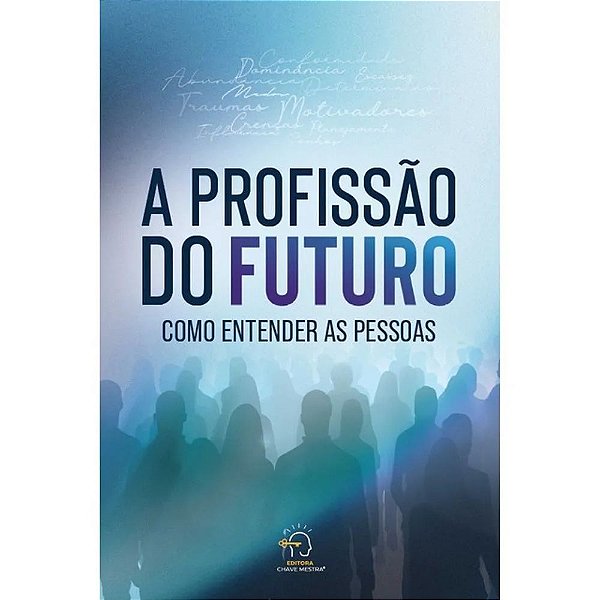 Livro A profissão do futuro: como entender as pessoas