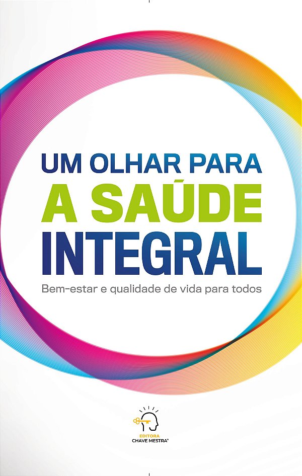 Livro Um olhar para a saúde integral: bem-estar e qualida...