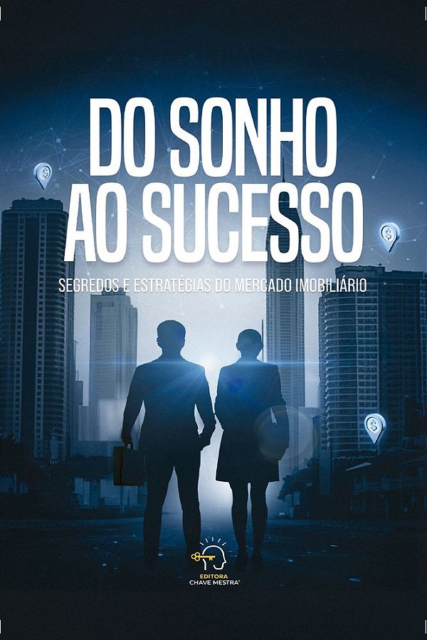 Livro Do sonho ao sucesso: segredos e estratégias do mercado im...