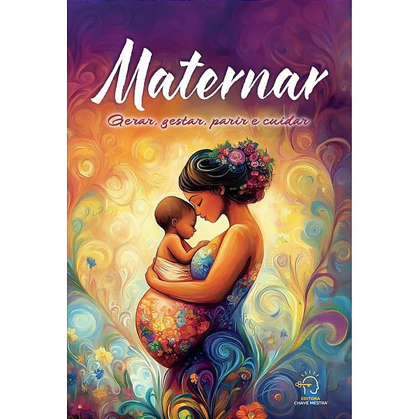 Livro Maternar: gerar, gestar, parir e cuidar