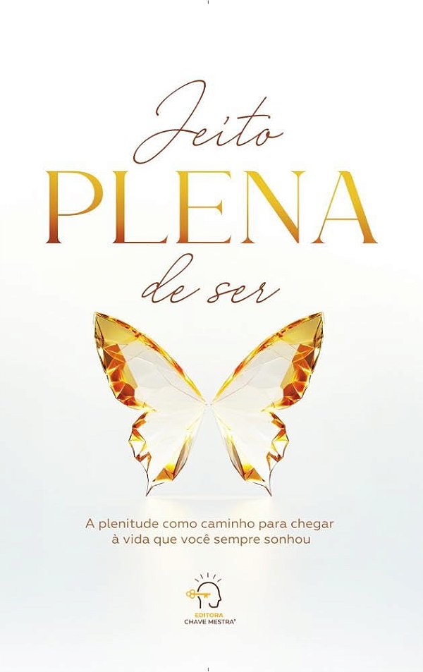 Livro Jeito Plena de Ser: A plenitude como caminho para chegar ...