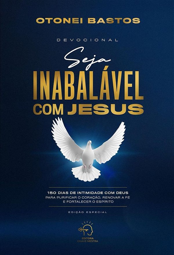 Livro Seja inabalável com Jesus: 150 dias de intimidade com Deu...