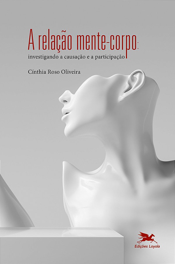 Livro A relação mente-corpo: Investigando a causação e a ...