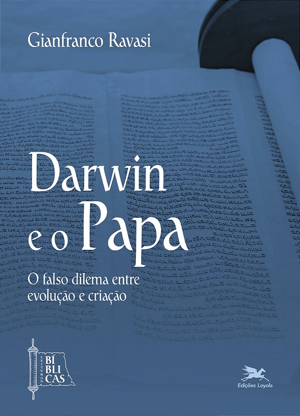 Livro Darwin e o Papa: O falso dilema entre evolução e cr...
