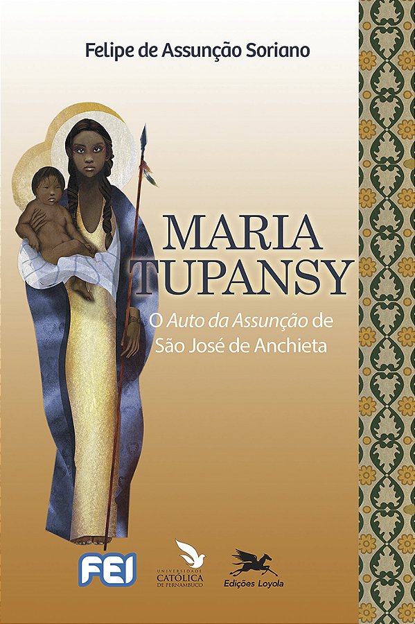 Livro Maria Tupansy: O Auto da Assunção de São José de An...