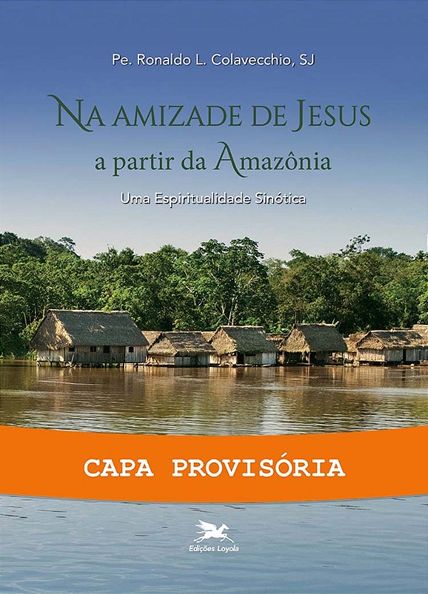 Livro Na amizade de Jesus a partir da Amazônia