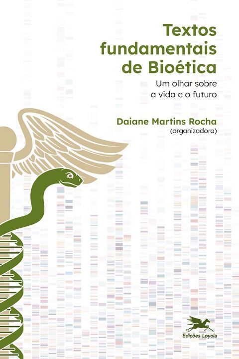 Livro Textos fundamentais de Bioética: Um olhar sobre a v...