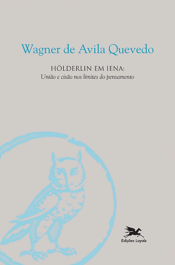 Livro Hölderlin em lena - união e cisão nos limites do pe...