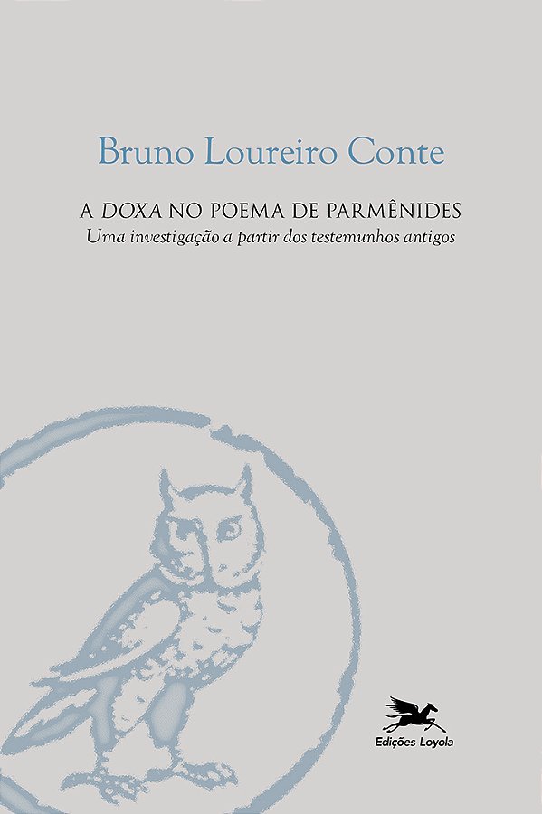 Livro A Doxa No Poema De Parmênides - Uma Investigação A ...