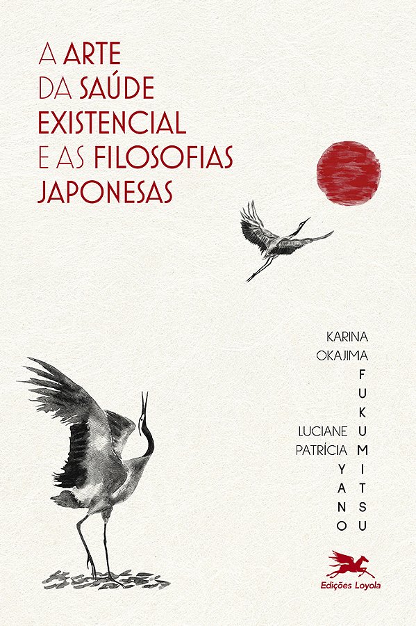 Livro A Arte Da Saúde Existencial E As Filosofias Japones...