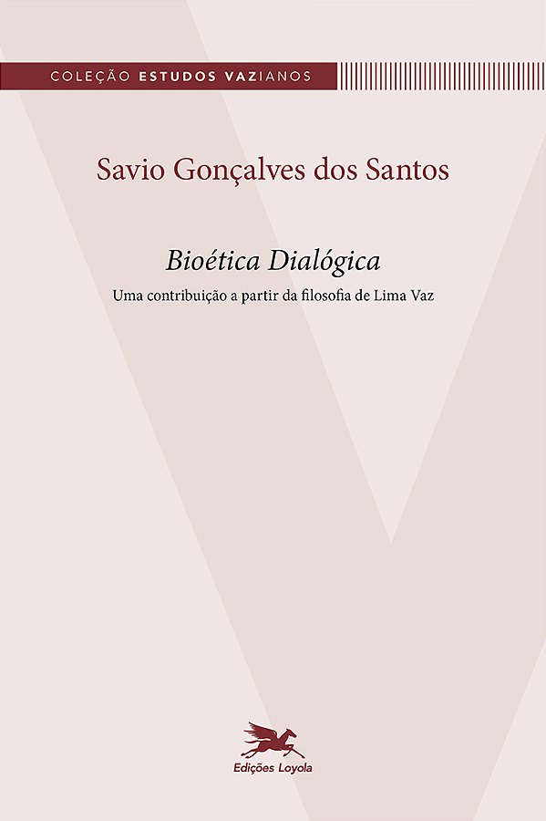 Livro Bioética Dialógica - Uma Contribuição A Partir Da F...