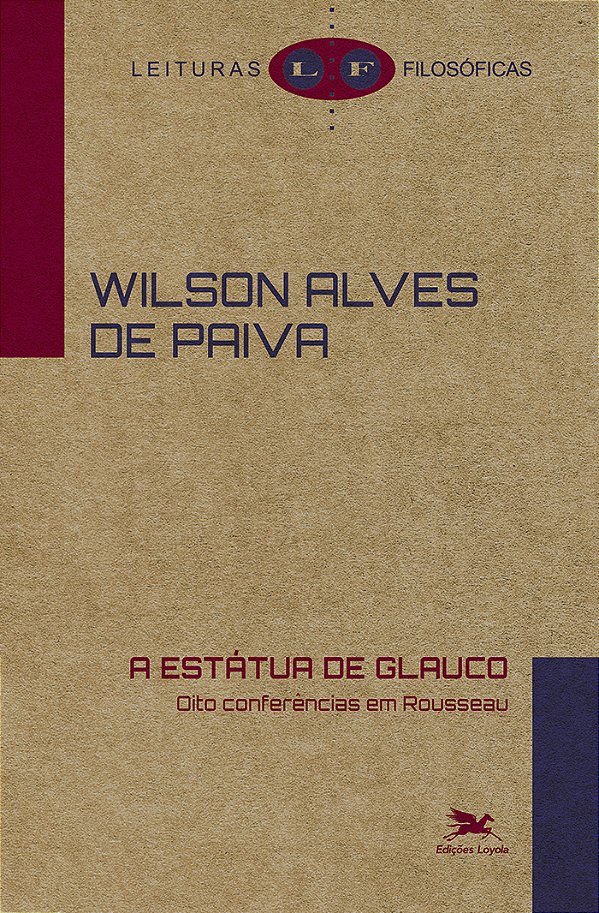 Livro A Estátua De Glauco - Oito Conferências Em Rousseau