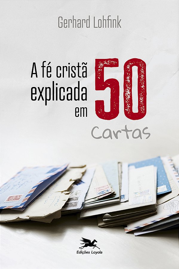 Livro A Fé Cristã Explicada Em 50 Cartas