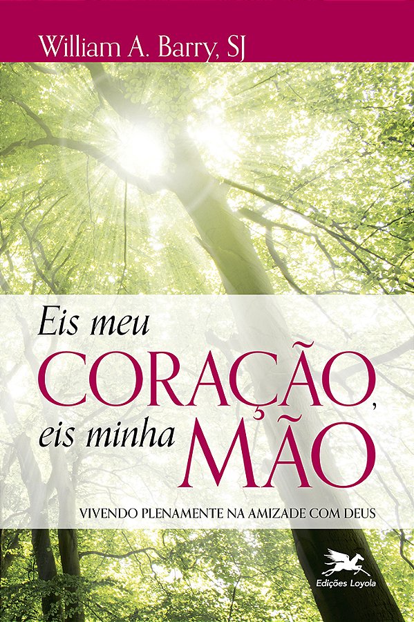 Livro Eis Meu Coração, Eis Minha Mão - Vivendo Plenamente...