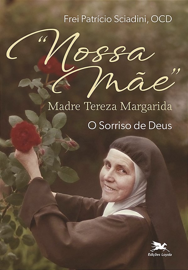 Livro Nossa Mãe Madre Tereza Margarida - O Sorriso De Deu...