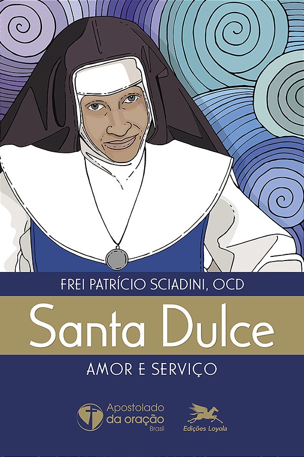 Livro Santa Dulce - Amor E Serviço