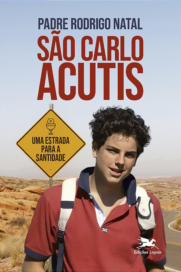 Livro São Carlo Acutis: Uma Estrada Para Santidade