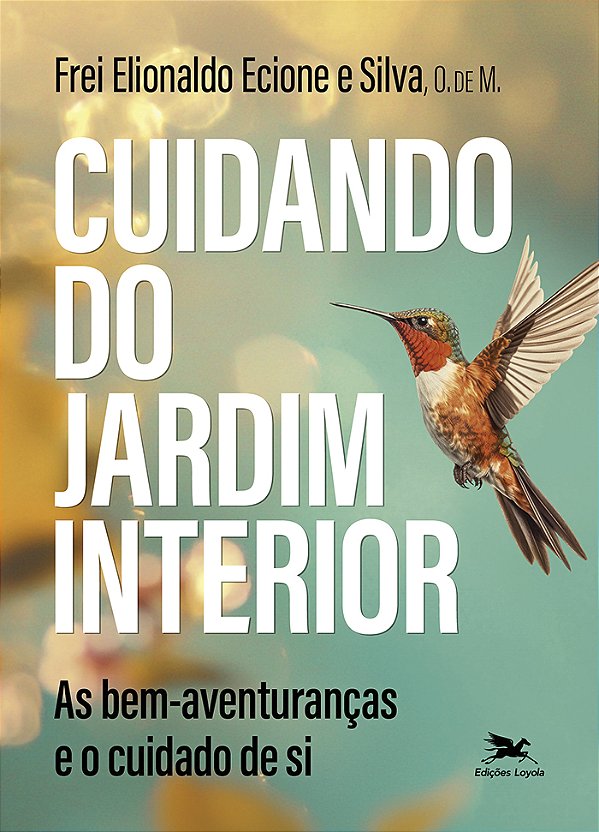 Livro Cuidando Do Jardim Interior - As Bem-Aventuranças E...