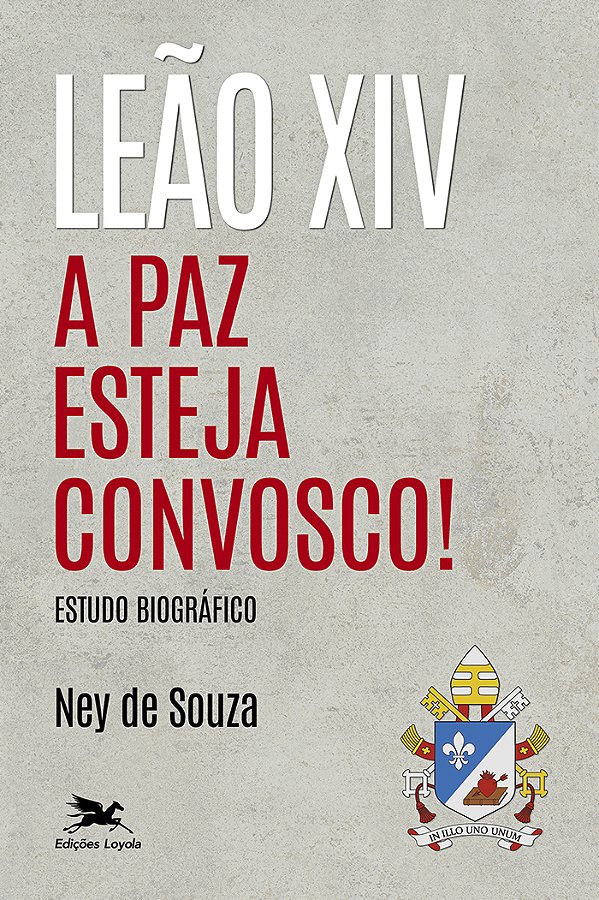 Livro Leão Xiv - A Paz Esteja Convosco!