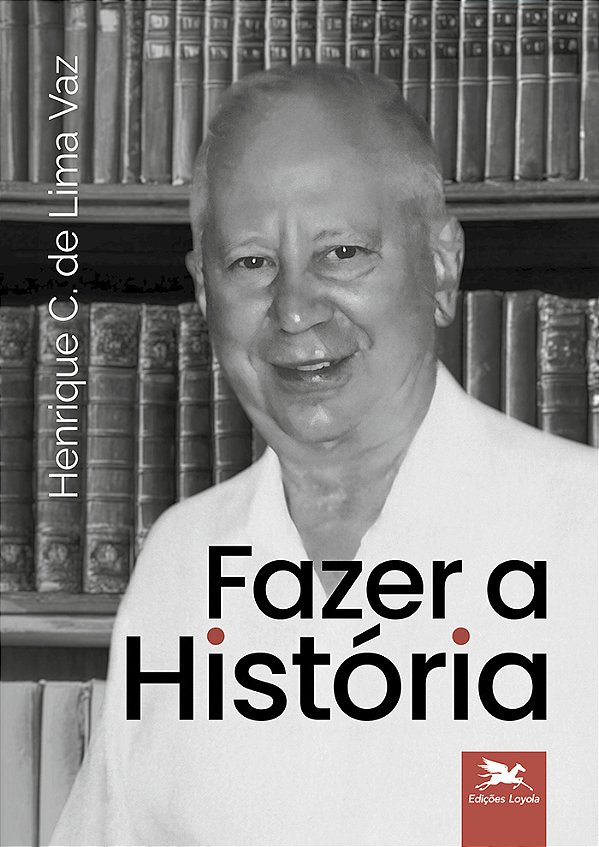 Livro Fazer A História: Ontologia E História & Raízes Da Modern...