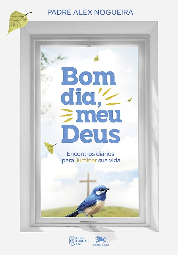 Livro Bom Dia, Meu Deus!: Encontros Diários Para Iluminar Sua V...