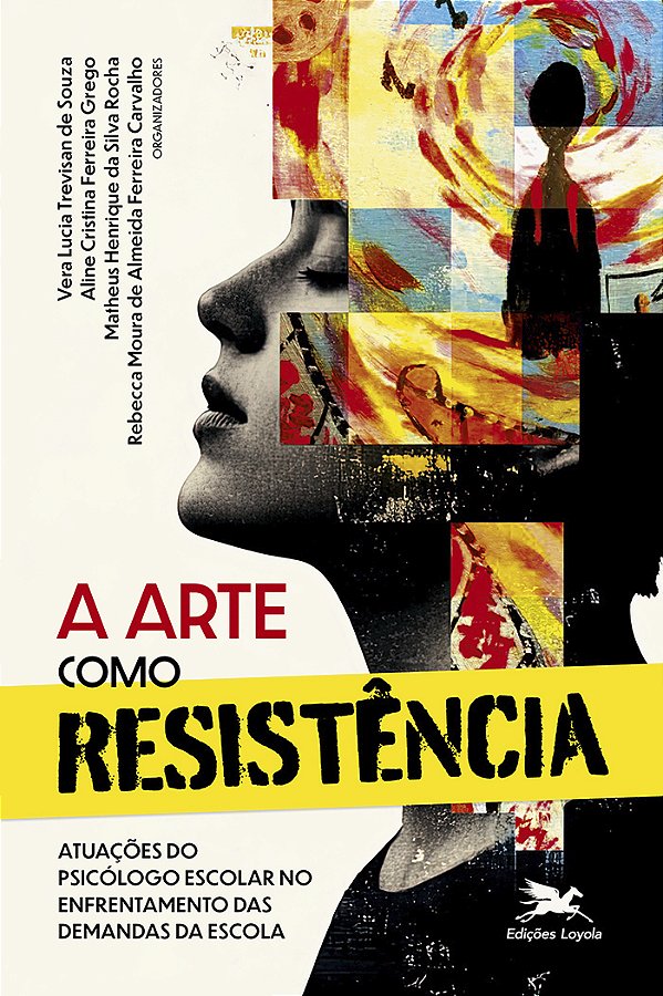 Livro A Arte Como Resistência: Atuações Do Psicólogo Escolar No...