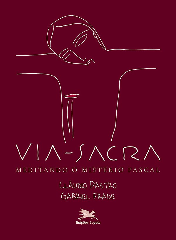 Livro Via-Sacra - Meditando O Mistério Pascal