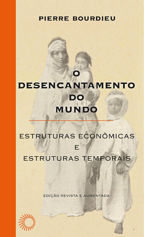 Livro O Desencantamento do mundo: Estruturas econômicas e...