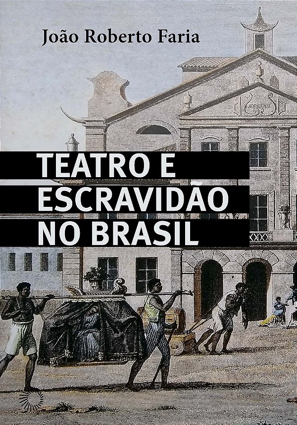 Livro Teatro e escravidão no Brasil