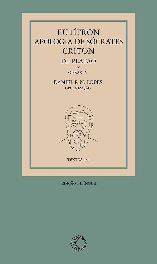 Livro Eutífron, apologia de sócrates e críton, de Platão:...