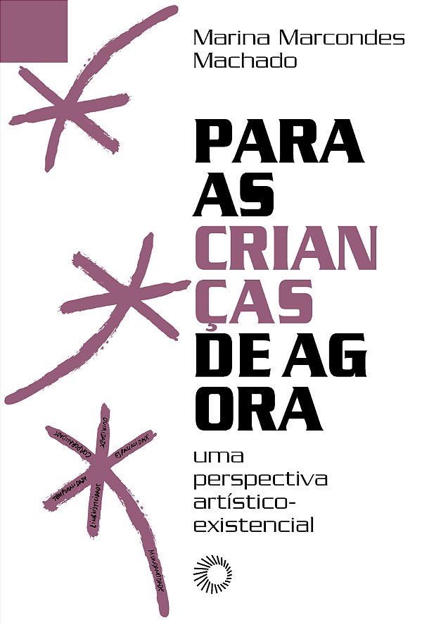 Livro Para As Crianças De Agora - Uma Perspectiva Artísti...