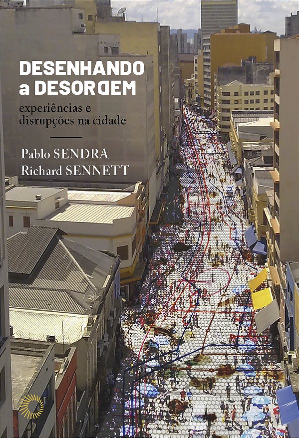 Livro Desenhando A Desordem - Experiências E Disrupções Na Cida...