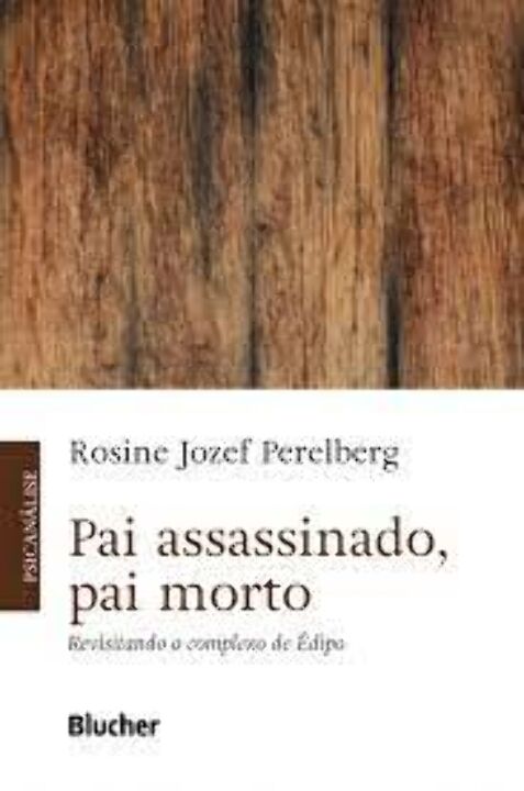 Livro Pai assassinado, pai morto: revisitando o complexo ...