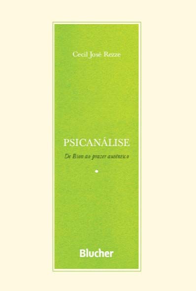 Livro Psicanálise: de Bion ao prazer autêntico