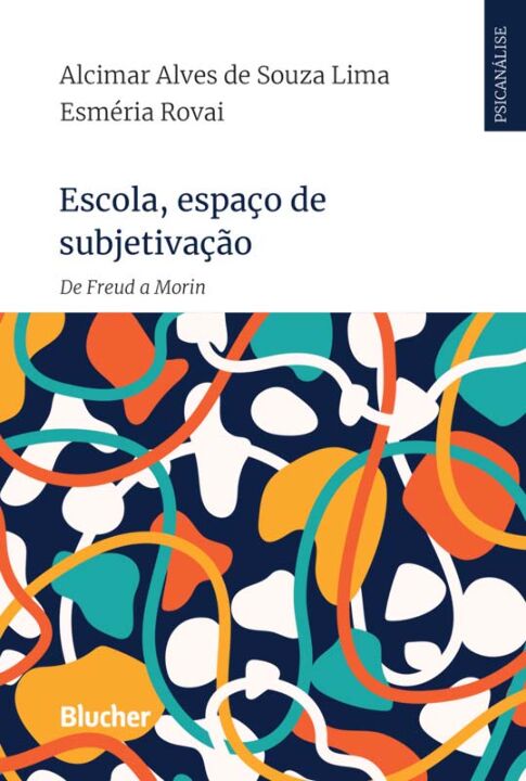 Livro Escola, espaço de subjetivação: De Freud a Morin