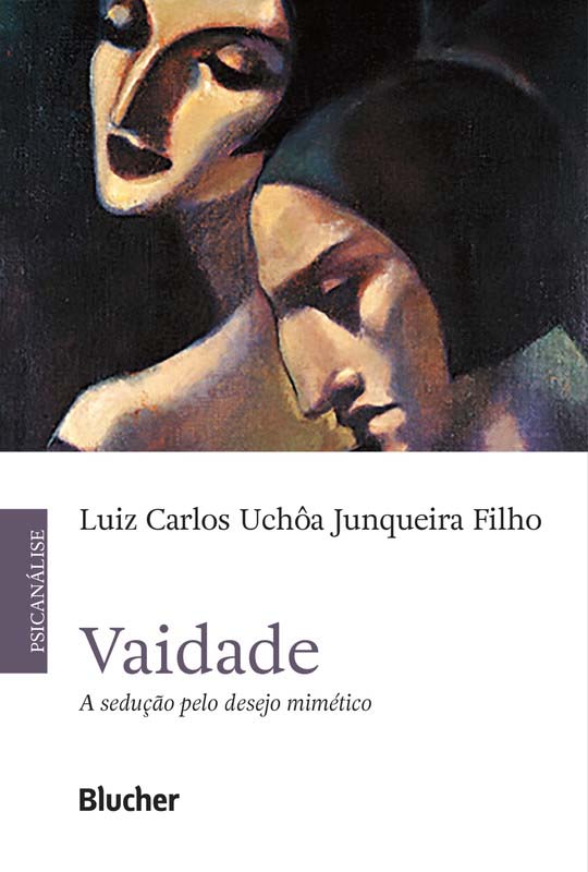 Livro Vaidade: a sedução pelo desejo mimético