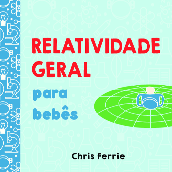 Livro Relatividade geral para bebês