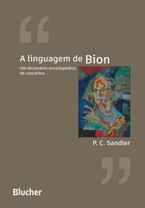 Livro A linguagem de Bion: um dicionário enciclopédico de...