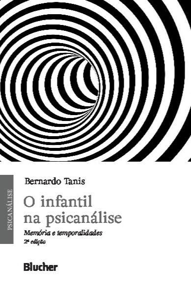 Livro O infantil na psicanálise: memória e temporalidades