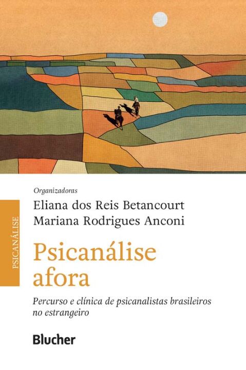 Livro Psicanálise afora: percurso e clínica de psicanalis...
